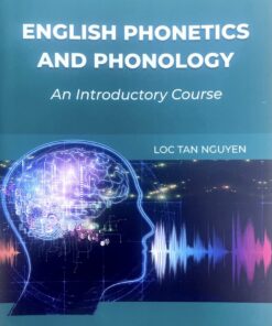 English Phonetics and Phonology - An Introductory Course
